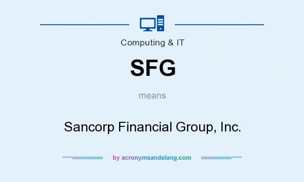 What does SFG mean? It stands for Sancorp Financial Group, Inc.