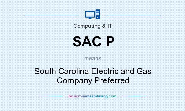 What does SAC P mean? It stands for South Carolina Electric and Gas Company Preferred