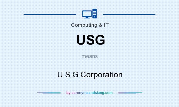 What does USG mean? It stands for U S G Corporation