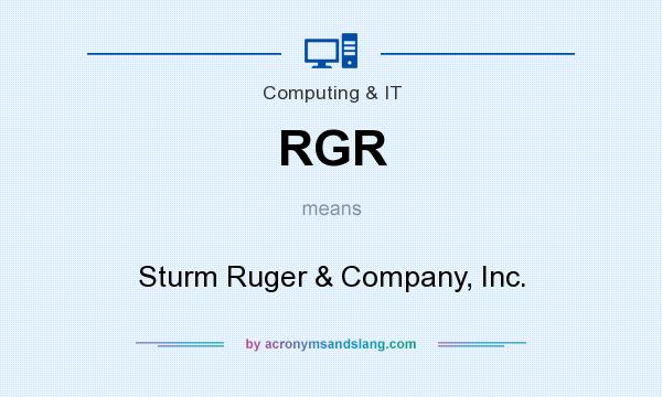 What does RGR mean? It stands for Sturm Ruger & Company, Inc.