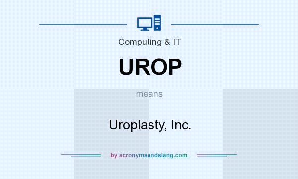 What does UROP mean? It stands for Uroplasty, Inc.
