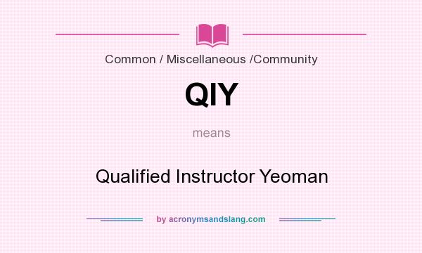 What does QIY mean? It stands for Qualified Instructor Yeoman