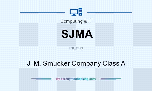 What does SJMA mean? It stands for J. M. Smucker Company Class A