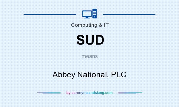 What does SUD mean? It stands for Abbey National, PLC