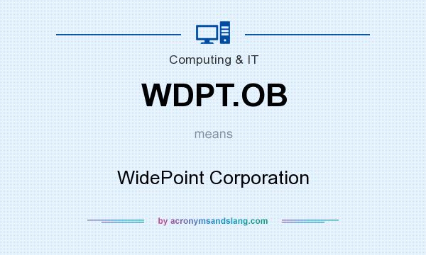 What does WDPT.OB mean? It stands for WidePoint Corporation