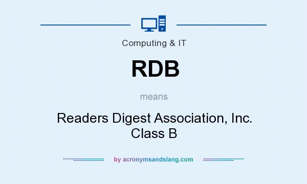 What does RDB mean? It stands for Readers Digest Association, Inc. Class B
