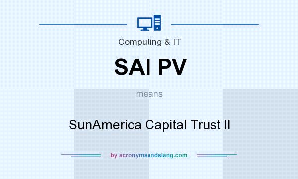 What does SAI PV mean? It stands for SunAmerica Capital Trust II