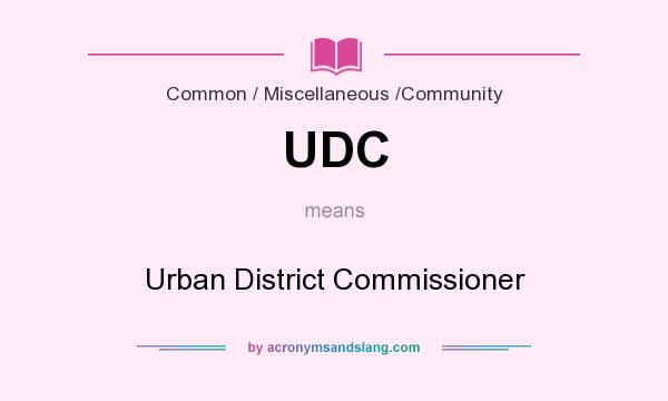 What does UDC mean? It stands for Urban District Commissioner
