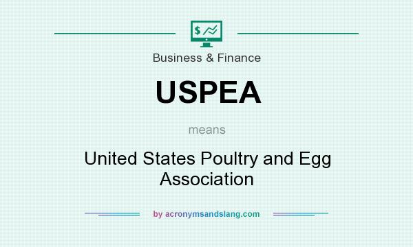 What does USPEA mean? It stands for United States Poultry and Egg Association