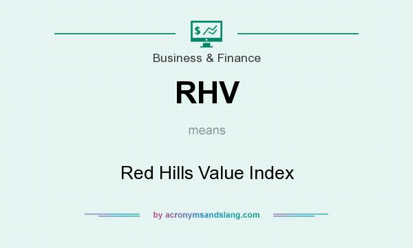 What does RHV mean? It stands for Red Hills Value Index