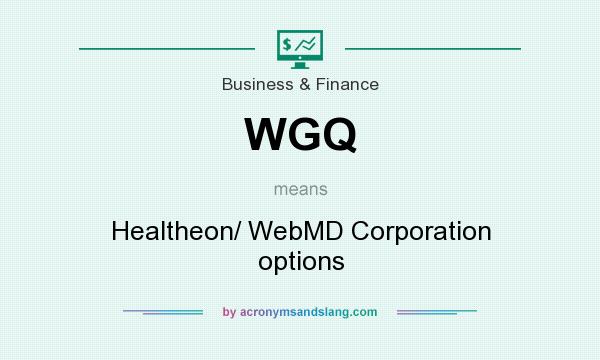 What does WGQ mean? It stands for Healtheon/ WebMD Corporation options