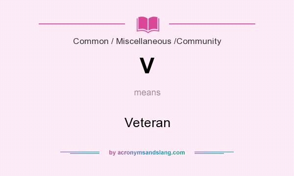 What does V mean? It stands for Veteran