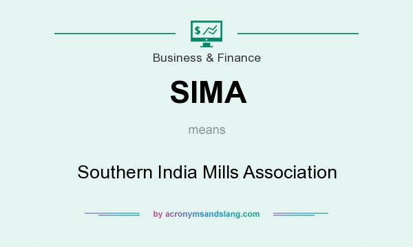 What does SIMA mean? It stands for Southern India Mills Association