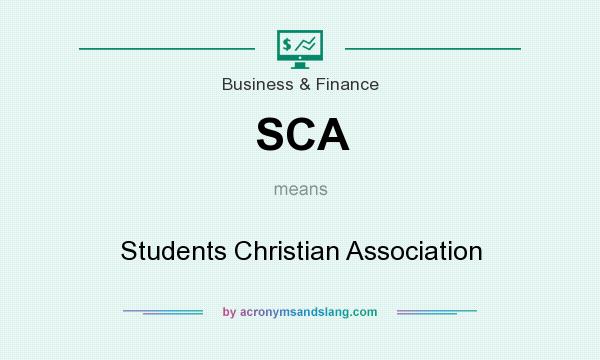 What does SCA mean? It stands for Students Christian Association