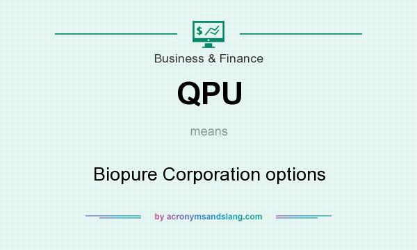 What does QPU mean? It stands for Biopure Corporation options