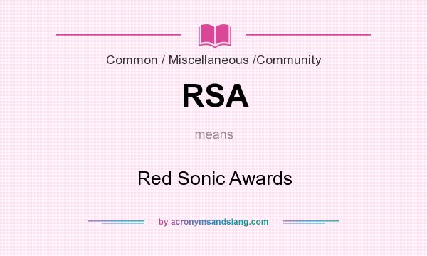What does RSA mean? It stands for Red Sonic Awards