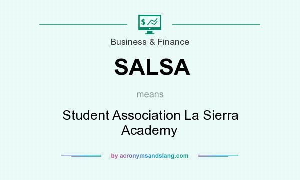What does SALSA mean? It stands for Student Association La Sierra Academy