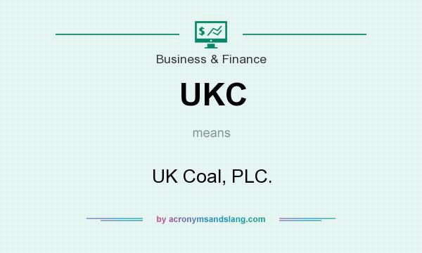 What does UKC mean? It stands for UK Coal, PLC.