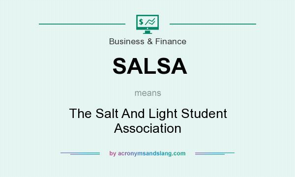 What does SALSA mean? It stands for The Salt And Light Student Association