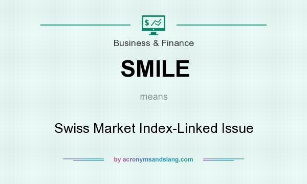 What does SMILE mean? It stands for Swiss Market Index-Linked Issue