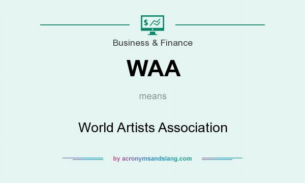 What does WAA mean? It stands for World Artists Association