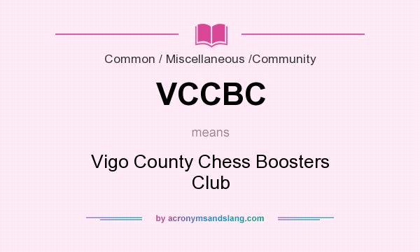 What does VCCBC mean? It stands for Vigo County Chess Boosters Club