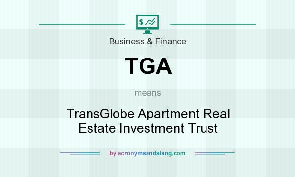 What does TGA mean? It stands for TransGlobe Apartment Real Estate Investment Trust
