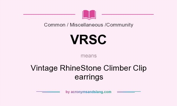 What does VRSC mean? It stands for Vintage RhineStone Climber Clip earrings