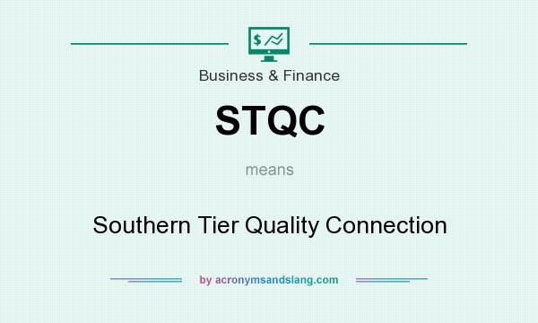 What does STQC mean? It stands for Southern Tier Quality Connection