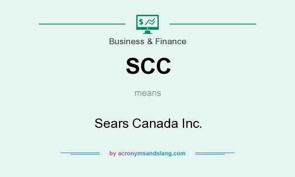 What does SCC mean? It stands for Sears Canada Inc.