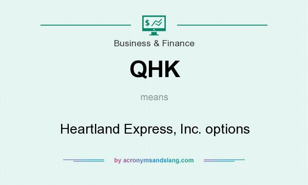 What does QHK mean? It stands for Heartland Express, Inc. options