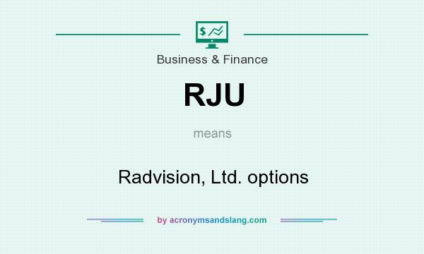 What does RJU mean? It stands for Radvision, Ltd. options