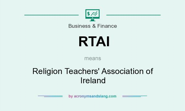 What does RTAI mean? It stands for Religion Teachers` Association of Ireland