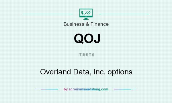 What does QOJ mean? It stands for Overland Data, Inc. options