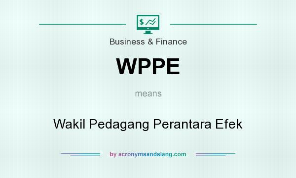 What does WPPE mean? It stands for Wakil Pedagang Perantara Efek