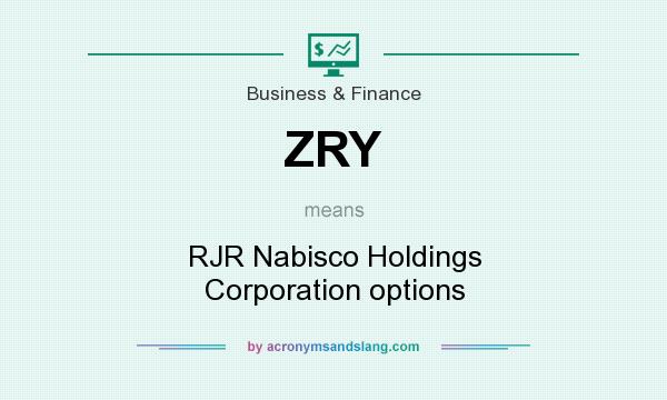 What does ZRY mean? It stands for RJR Nabisco Holdings Corporation options