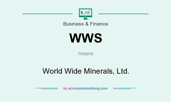 What does WWS mean? It stands for World Wide Minerals, Ltd.
