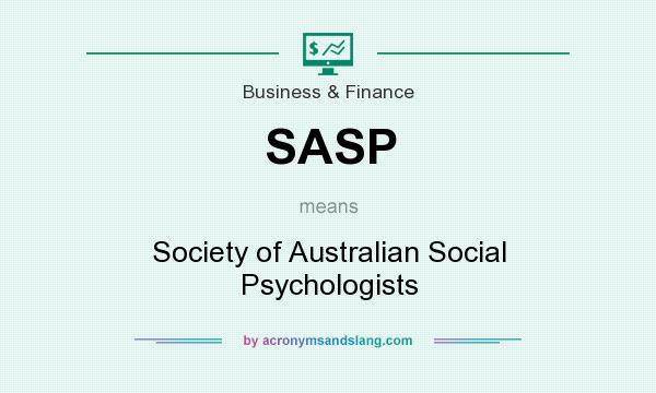 What does SASP mean? It stands for Society of Australian Social Psychologists