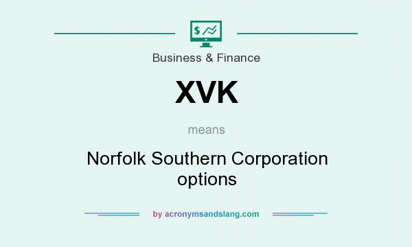 What does XVK mean? It stands for Norfolk Southern Corporation options