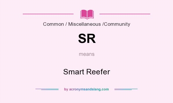 What does SR mean? It stands for Smart Reefer