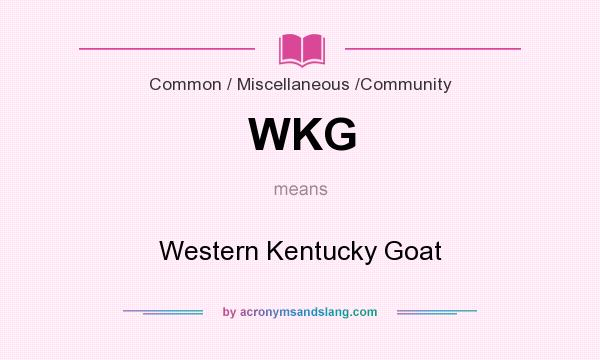 What does WKG mean? It stands for Western Kentucky Goat