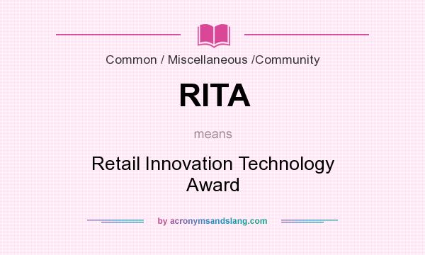 What does RITA mean? It stands for Retail Innovation Technology Award