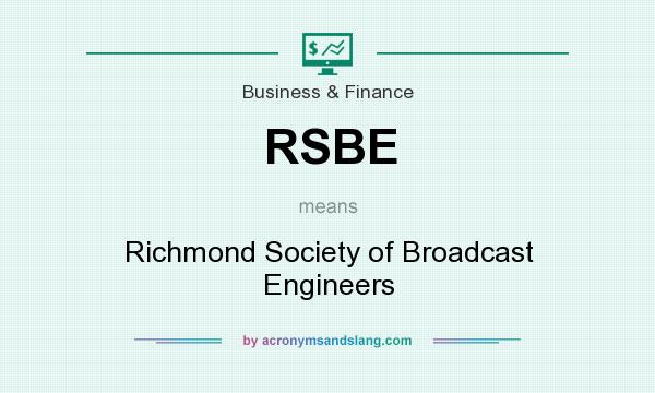 What does RSBE mean? It stands for Richmond Society of Broadcast Engineers