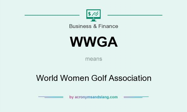 What does WWGA mean? It stands for World Women Golf Association