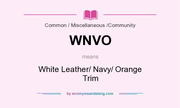 What does WNVO mean? It stands for White Leather/ Navy/ Orange Trim