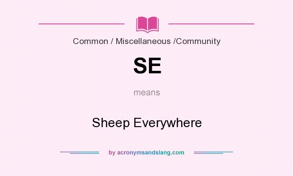 What does SE mean? It stands for Sheep Everywhere