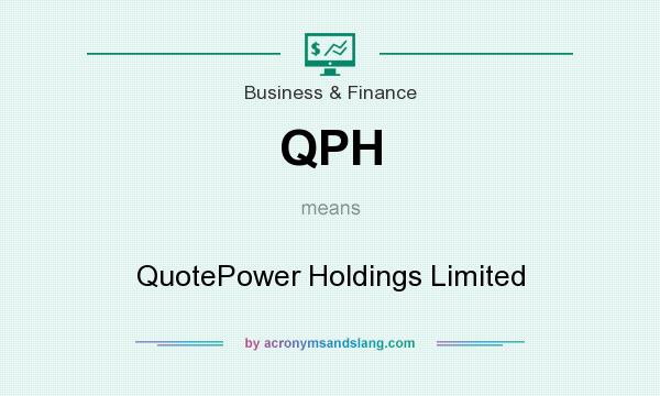 What does QPH mean? It stands for QuotePower Holdings Limited