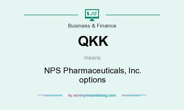 What does QKK mean? It stands for NPS Pharmaceuticals, Inc. options