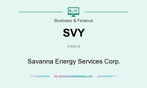 What does SVY mean? It stands for Savanna Energy Services Corp.