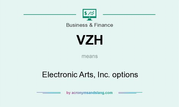 What does VZH mean? It stands for Electronic Arts, Inc. options
